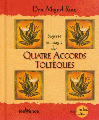 Sagesse et magie des quatre accords toltèques