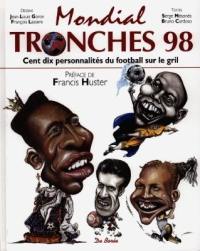 Mondial, tronches 98 : cent dix personnalités du football sur le gril