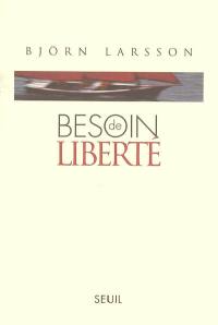 Besoin de liberté