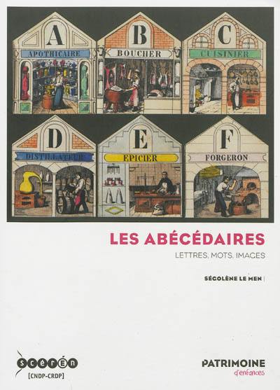 Les abécédaires : lettres, mots, images