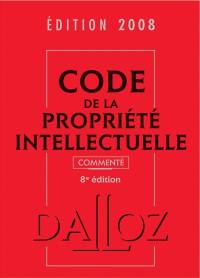 Code de la propriété intellectuelle 2008 commenté