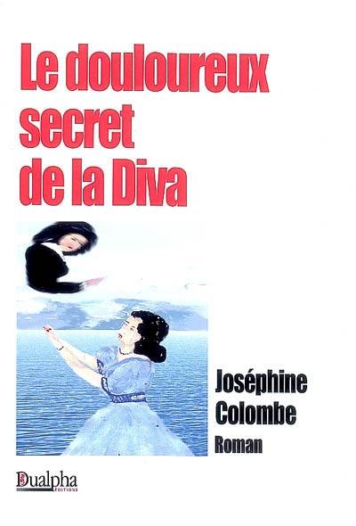 Le douloureux secret de la diva