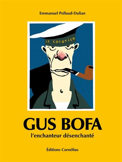 Gus Bofa : l'enchanteur désenchanté