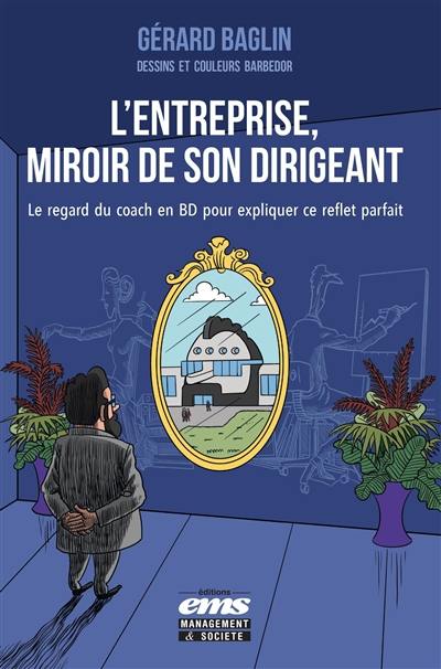 L'entreprise, miroir de son dirigeant : le regard du coach en BD pour expliquer ce reflet parfait