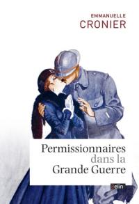 Permissionnaires dans la Grande Guerre