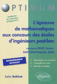L'épreuve de mathématiques aux concours des écoles d'ingénieur post-bac : concours FESIC, Avenir, GEIPI-ENI-Polytech, ESIEE