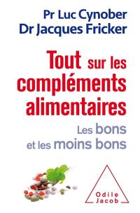 Tout sur les compléments alimentaires : les bons et les moins bons