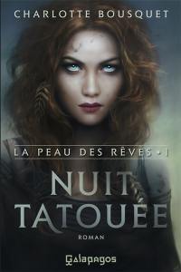 La peau des rêves. Vol. 1. Nuit tatouée