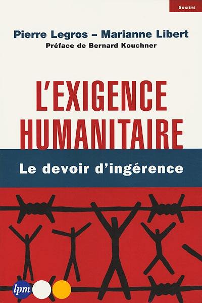 L'exigence humanitaire : le devoir d'ingérence