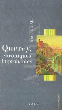 Quercy, chroniques improbables