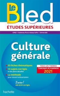 Le Bled culture générale : CPGE, Sciences Po et réseau ScPo, université : tous les thèmes concours et examens 2021