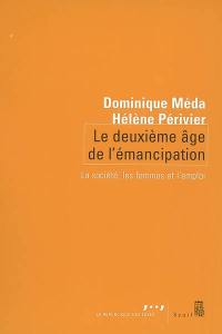 Le deuxième âge de l'émancipation : la société, les femmes et l'emploi