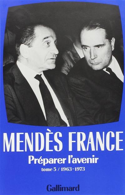 Oeuvres complètes. Vol. 5. Préparer l'avenir : 1963-1973