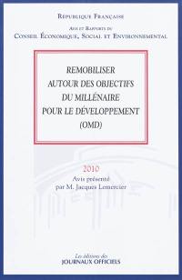 Remobiliser autour des objectifs du millénaire pour le développement (OMD) : mandature 2004-2010, séance des 7 et 8 juillet 2010