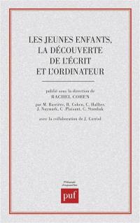 Les Jeunes enfants, la découverte de l'écrit et l'ordinateur