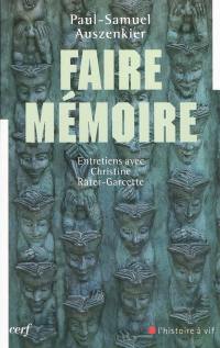 Faire mémoire : entretiens avec Christine Rater-Garcette