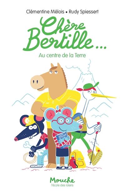 Chère Bertille.... Vol. 2. Au centre de la Terre