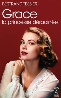 Grace : la princesse déracinée