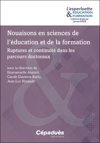 Nouaisons en sciences de l'éducation et de la formation : ruptures et continuité dans les parcours doctoraux