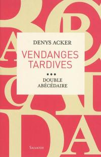 Vendanges tardives : double abécédaire