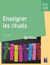 Enseigner les rituels : maternelle