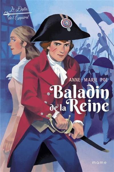 Le destin de l'Esquirol. Le baladin de la reine