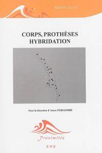 Corps, prothèses, hybridation