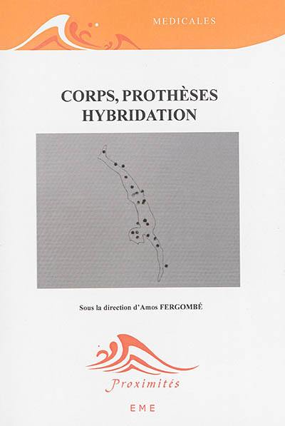 Corps, prothèses, hybridation