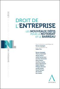 Droit de l'entreprise : les nouveaux défis pour le notariat et le barreau