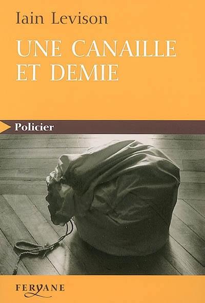 Une canaille et demie