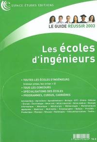 Les écoles d'ingénieurs : toutes les écoles d'ingénieurs (niveaux prépa, bac et bac + 2) : tous les concours, spécialisations des écoles, programmes, cursus, carrières