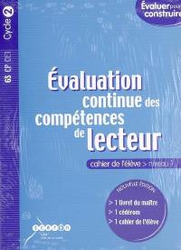 Evaluation continue des compétences de lecteur, cycle 2, niveau 1 : livret du maître