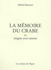 La mémoire du crabe ou Enigme avec attente