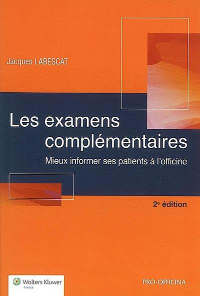 Les examens complémentaires : mieux informer ses patients à l'officine