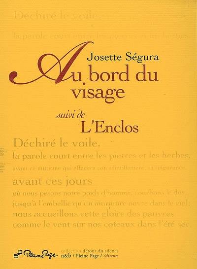 Au bord du visage. L'enclos