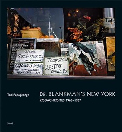 Tod Papageorge Dr. Blankman’s New York (New ed) : Kodachromes 1966–1967