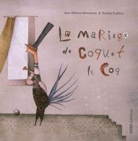 Le mariage de Coquet le coq