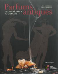 Parfums antiques : de l'archéologue au chimiste