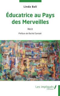 Educatrice au pays des merveilles : récit