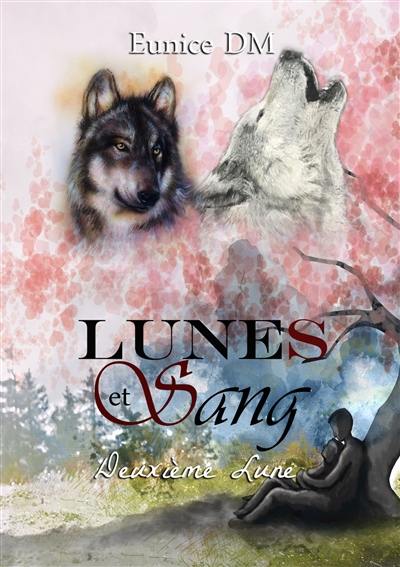 Lunes et sang. Vol. 2. Deuxième lune