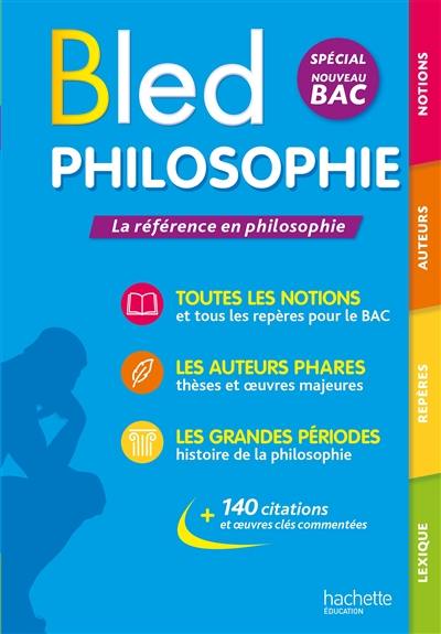 Bled philosophie : spécial nouveau bac