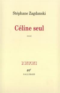 Céline seul : essai