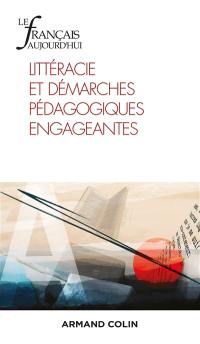 Français aujourd'hui (Le), n° 212. Littéracie et démarches pédagogiques engageantes