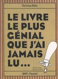 Le livre le plus génial que j'ai jamais lu...