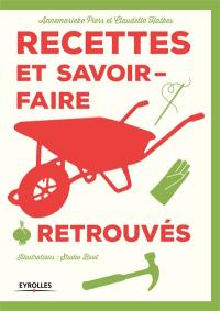 Recettes et savoir-faire retrouvés : le guide