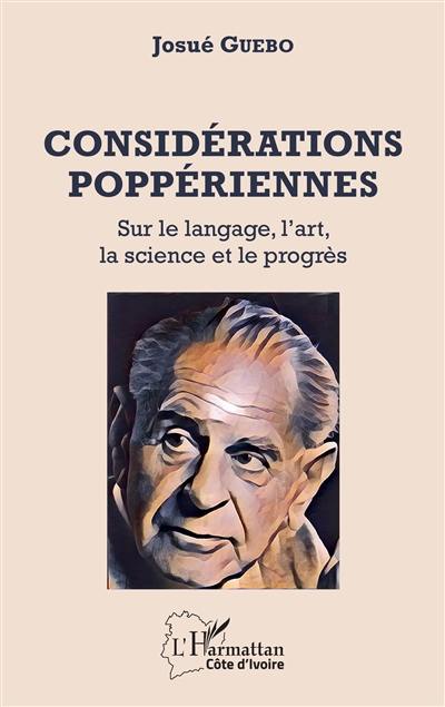 Considérations poppériennes : sur le langage, l'art, la science et le progrès