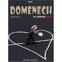 Domenech, en bleu et contre tous