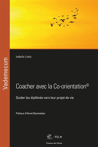 Coacher avec la Co-orientation : guider les diplômés vers leur projet de vie