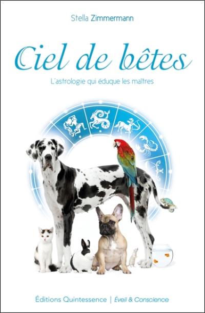 Ciel de bêtes : l'astrologie qui éduque les maîtres