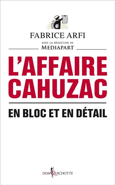 L'affaire Cahuzac : en bloc et en détail